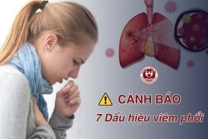Cảnh báo 7 dấu hiệu viêm phổi và cách phòng ngừa hiệu quả